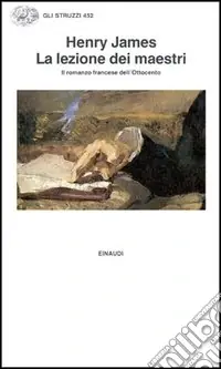 La lezione dei maestri. Il romanzo francese dell‘Ottocento Bestseller