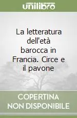 La letteratura dell‘età barocca in Francia. Circe e il pavone Nuovo Arrivo