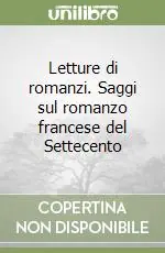 Letture di romanzi. Saggi sul romanzo francese del Settecento Occasione Imperdibile