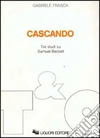 Vendita Finale Cascando. Tre studi su Samuel Beckett