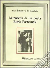 La nascita di un poeta. Boris Pasternak Subito Disponibile