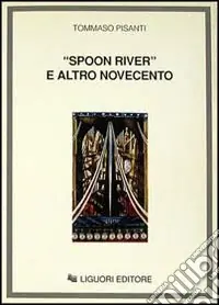 Quantità Limitata Spoon River e altro Novecento