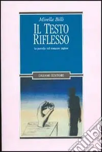Il testo riflesso. La parodia nel romanzo inglese Offerta Del Giorno