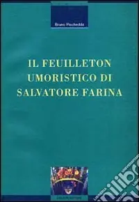 Compra Adesso Il feuilleton umoristico di Salvatore Farina