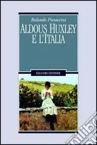 Aldous Huxley e l‘Italia Prezzo Ridotto