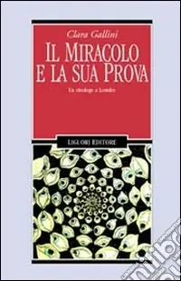 Occasione Imperdibile Il miracolo e la sua prova. Un etnologo a Lourdes