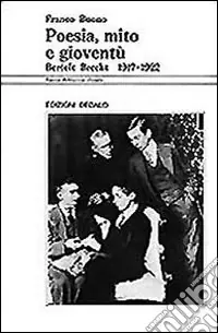 Novità Poesia, mito e gioventù. Bertolt Brecht (1917-1922)