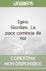 Prezzo Ridotto Igino Giordani. La pace comincia da noi