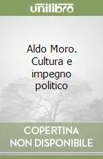 Consegna Rapida Aldo Moro. Cultura e impegno politico