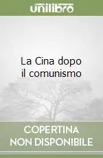 La Cina dopo il comunismo Offerta Del Giorno