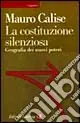 La costituzione silenziosa. Geografia dei nuovi poteri Sconto