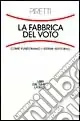 Compra Adesso Fabbrica del voto. Come funzionano i sistemi elettorali