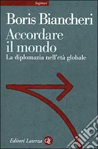 Accordare il mondo. La diplomazia nell‘età globale Promo Stagionale