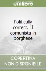 A Buon Prezzo Politically correct. Il comunista in borghese