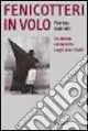 Promozione Esclusiva Fenicotteri in volo. Donne comuniste nel ventennio fascista