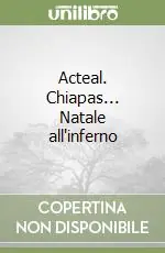 Acteal. Chiapas... Natale all‘inferno Pagamento Sicuro