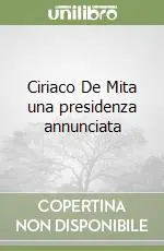 Offerta Speciale Ciriaco De Mita una presidenza annunciata
