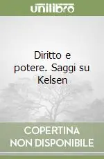 Diritto e potere. Saggi su Kelsen Saldi