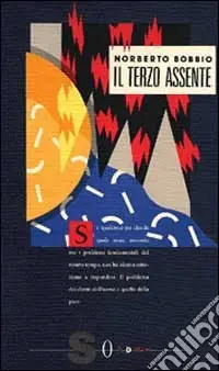 Il terzo assente. Saggi e discorsi sulla pace e la guerra Saldi