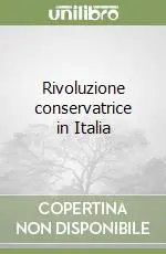 Offerta Lampo Rivoluzione conservatrice in Italia