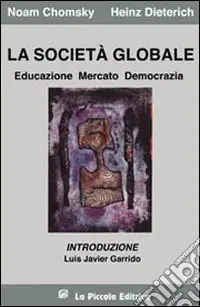 Soddisfatti O Rimborsati La società globale. Educazione, mercato e democrazia