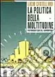 La politica della moltitudine. Postfordismo e crisi della rappresentanza Pagamento Sicuro