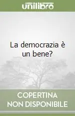 Miglior Prezzo La democrazia è un bene?