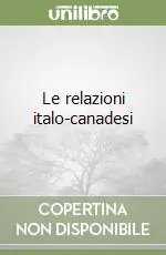 Esclusivo Le relazioni italo-canadesi