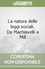 Acquista Ora La natura delle leggi sociali. Da Machiavelli a Mill