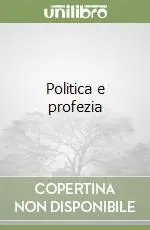 Politica e profezia Ultima Occasione