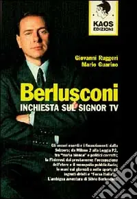 Berlusconi. Inchiesta sul signor Tv Must-Have