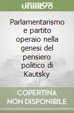 Parlamentarismo e partito operaio nella genesi del pensiero politico di Kautsky Promo Stagionale