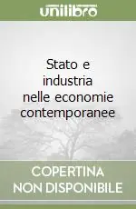 Prezzo Scontato Stato e industria nelle economie contemporanee