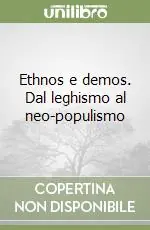 Ethnos e demos. Dal leghismo al neo-populismo Promozione