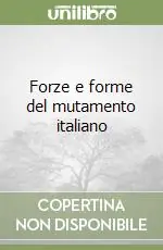 Forze e forme del mutamento italiano Occasione Imperdibile