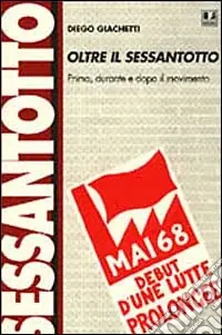 Oltre il Sessantotto. Prima, durante e dopo il Movimento Professionale