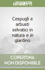 Cespugli e arbusti selvatici in natura e in giardino Più Venduto