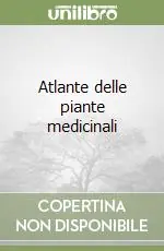Acquista Ora Atlante delle piante medicinali