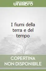 Ultima Occasione I fiumi della terra e del tempo