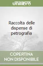 Raccolta delle dispense di petrografia Reso Gratuito