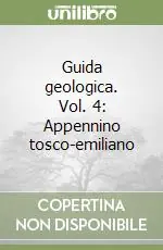 Ordina Subito Guida geologica. Vol. 4 Appennino tosco-emiliano