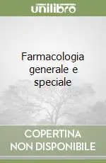 Offerta Lampo Farmacologia generale e speciale