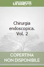 Soddisfatti O Rimborsati Chirurgia endoscopica. Vol. 2