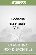 Offerta Lampo Pediatria essenziale. Vol. 1