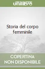 Storia del corpo femminile Ultima Occasione