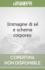 Immagine di sé e schema corporeo Ultima Occasione