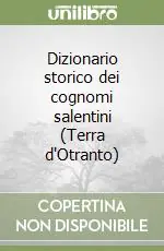 Dizionario storico dei cognomi salentini (Terra d‘Otranto) Prezzo Basso