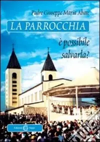 La parrocchia è possibile salvarla? Compra Online