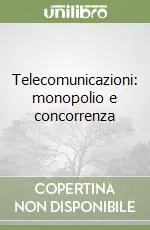 Pagamento Sicuro Telecomunicazioni monopolio e concorrenza