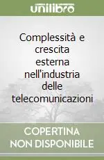Direttamente Dal Produttore Complessità e crescita esterna nell‘industria delle telecomunicazioni